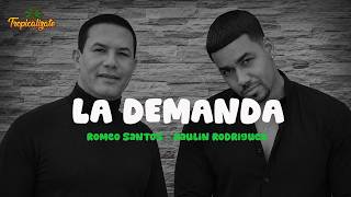 Romeo Santos, Raulin Rodriguez - La Demanda (Letra)