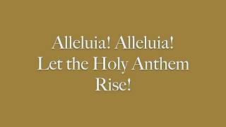 Alleluia! Alleluia! Let the Holy Anthem Rise! arranged by Kathleen Basi chords