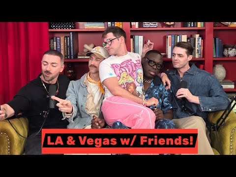 LA and Vegas with Friends