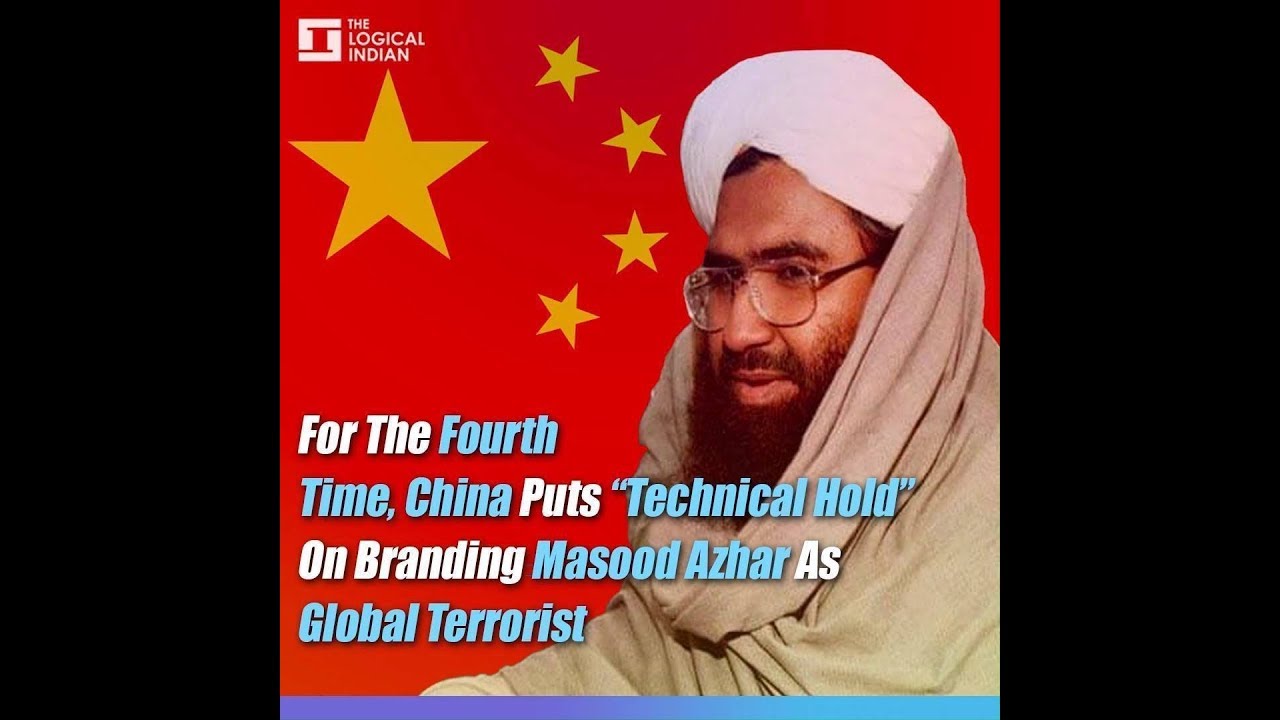 For The Fourth Time, China Puts “Technical Hold” On Branding Masood Azhar As Global Terrorist