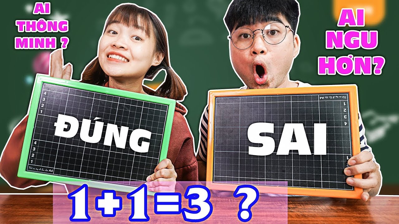 THỬ THÁCH TRÍ THÔNG MINH CỦA BẠN - Ai Ngu Hơn ? Ai Thông Minh hơn ?