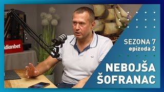 Nebojša Šofranac - S7E2 - Igor i Vlado podcast - powered by Meridianbet