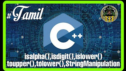 isalpha(),isdigit(),islower(),toupper(),tolower(),String Manipulation in C++ in programming language