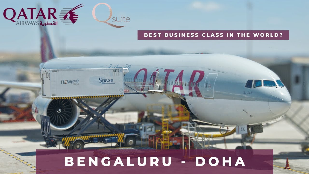 Qatar Airways Business Class QSuites | Bengaluru - Doha | Boeing 777-300ER