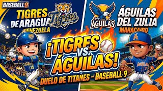 Los Tigres vs. Águilas del Zulia | Baseball 9