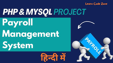 Payroll Management System Project in PHP (Hindi) 🔥 | Full Tutorial Series for Beginners to Advance