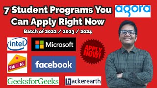 7 Student Programs You Can Apply Right Now | Microsoft | Intel | Agora | HackerEarth | Facebook