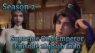 Supreme God Emperor ‼️Episode 184 Season 2 Sub Indo ‼️