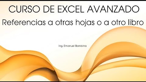 Excel Avanzado Video 18 - Referencias a otras hojas o a otro libro