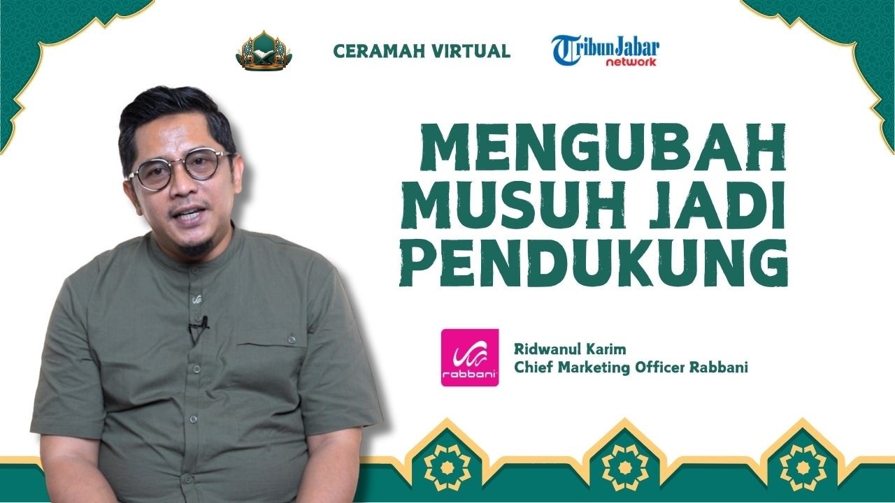 MENGUBAH MUSUH JADI PENDUKUNG: Belajar Seni Diplomasi ala Rasulullah SAW | CERAMAH VIRTUAL