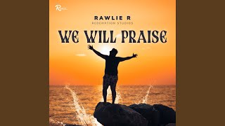 We Will Praise