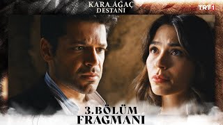 Kara Ağaç Destanı 3.  Fragmanı  @trt1 Resimi