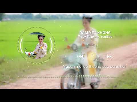 DÁM YÊU KHÔNG - TRACY THẢO MY x YUNIBOO | OFFICIAL VISUALIZER