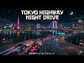 Tokyo Highway Night Drive 🚗 Lo-fi BGM・1 Hour【Study / Relax / Work】