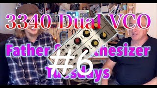 Father & Sonthesizer Ep.6: The Dual 3340 VCO