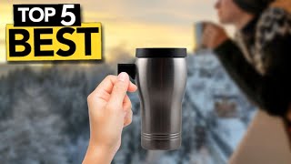 TOP 5 Best Insulated Travel Mugs [ 2024 Buyer's Guide ]