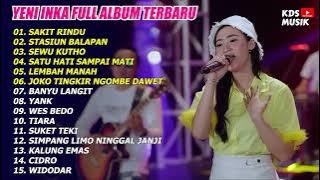 YENI INKA FULL ALBUM TERBARU 2022 (SAKIT RINDU, STASIUN BALAPAN, SEWU KUTHO)