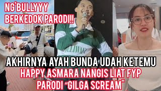 MIRIS PARODI GILGA SCREAM BIKIN HAPPY ASMARA MENANGIS. CURAHKAN ISI HATIMU GILGA! ISTRIMU PENGUATMU Resimi