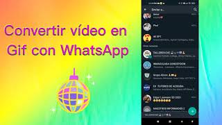 CONVERTIR VIDEO EN GIF CON WHATSAPP screenshot 4