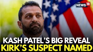 LIVE: FBI Chief Kash Patel Reveals Shocking Details About Charlie Kirk's Shooter | US News | N18G