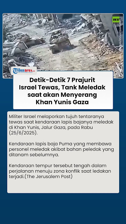 Detik-detik 7 Prajurit Israel Tewas, Tank APC Meledak saat Menuju Medan Tempur di Khan Yunis Gaza