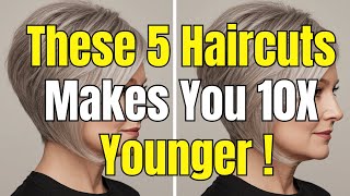 5 Haircuts That Will Make You Look 10 Years YOUNGER - Perfect For Women Over 60