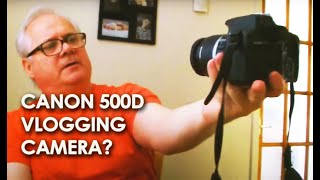 Best Vlogging Camera For Me So Far Is The Canon Eos 500D