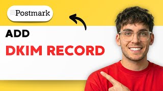 How To Add Dkim Record For Postmark 2026 Full Guide