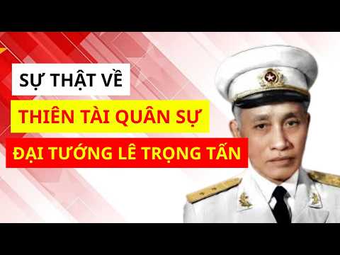 Đại Tướng Lê Trọng Tấn: Vị Tướng Khiến Lầu Năm Góc Phải Im Lặng | Nhật Ký Sử Việt