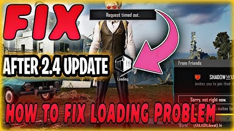 HOW TO FIX LOADING PROBLEM IN PUBG MOBILE AFTER 2.4 UPDATE BIG GLITCH FIX REQUEST TIMED OUT PROBLEM