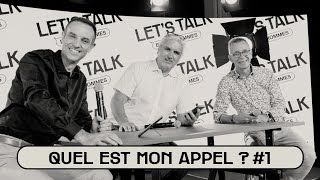 Let's Talk by MLK Hommes #05 - Quel est mon appel ? (Première partie)