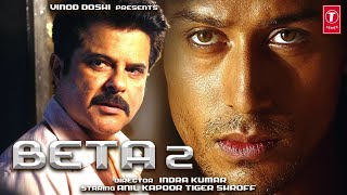 Beta 2 | Official Concept Trailer | Anil Kapoor | Madhuri Dixit | Tiger Shroff | Aruna Irani | 2021