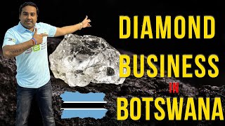 Diamond Business in Botswana | Manufacturing in Botswana | Opesh Singh