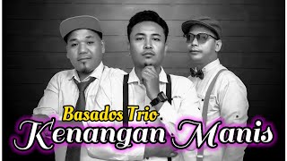 Kenangan Manis Lirik | Basados Trio Lagu Batak