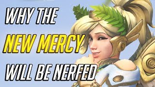 Why the new Mercy will be nerfed - Overwatch