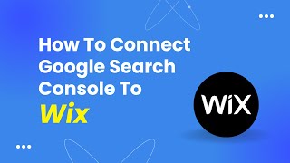 How To Connect Google Search Console To Wix - Fast & Easy!
