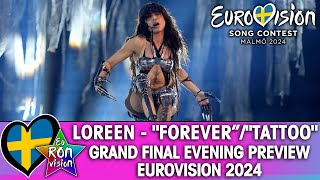 Loreen - "Forever”/"Tattoo" - Live @ Eurovision Song Contest 2024 - The Grand Final Evening Preview