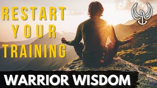 WARRIOR WISDOM: My Meditation Space - Restarting Your Training