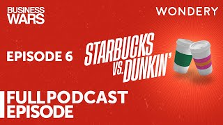 Business Wars: Starbucks vs Dunkin'