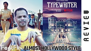 Typewriter (2019) Season 1 Netflix Horror, Thriller Tv Series Review In Hindi | FeatFlix