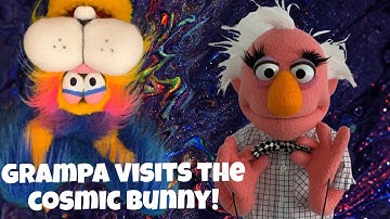 Grampa Visits The Cosmic Bunny! - Puppet Video by Lee Thompson. #leethompsonpuppeteer