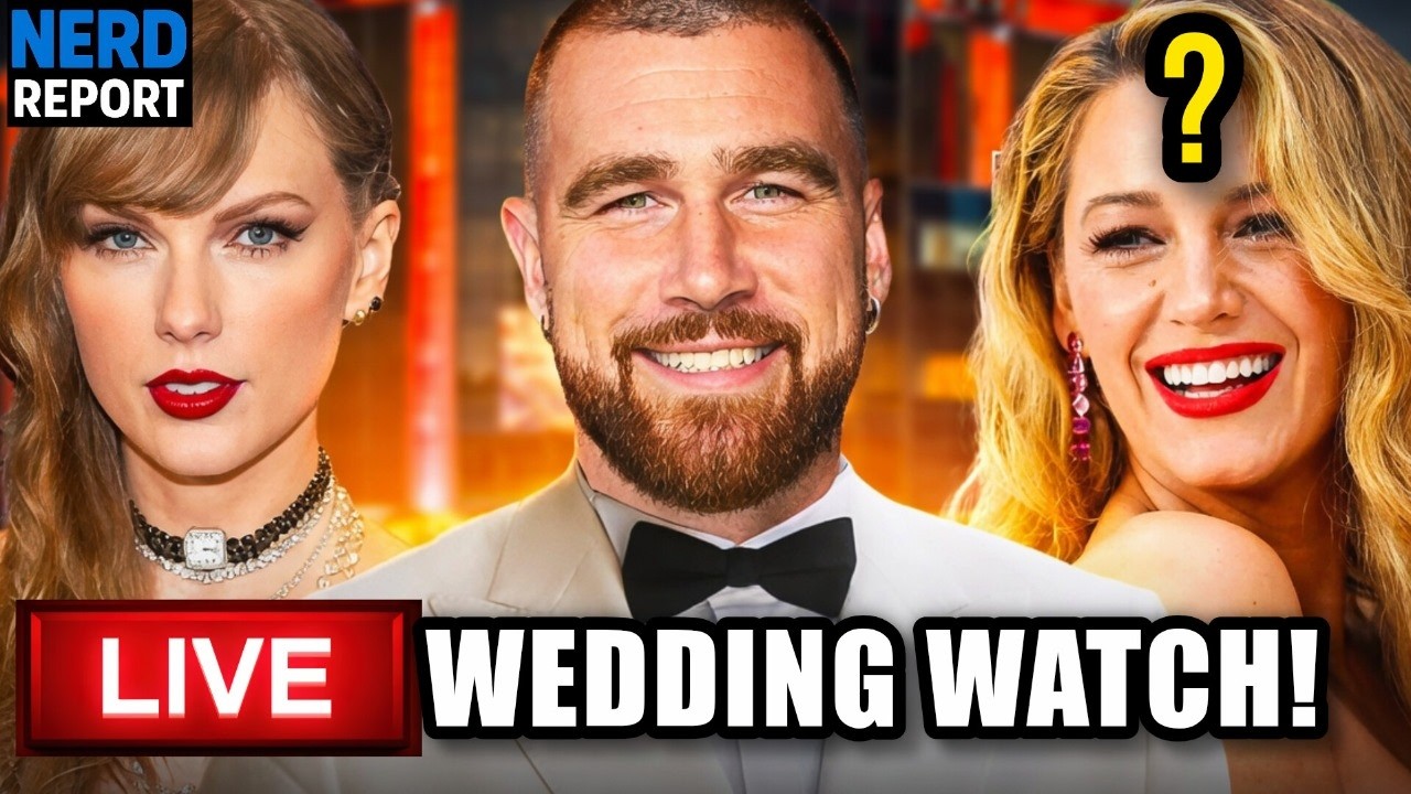 Taylor Swift & Travis Kelce Wedding: Where Is Blake Lively?! LIVE