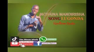 Nchaina Madirisha 2024 Song Lugonda  Audio By the ntuzu music