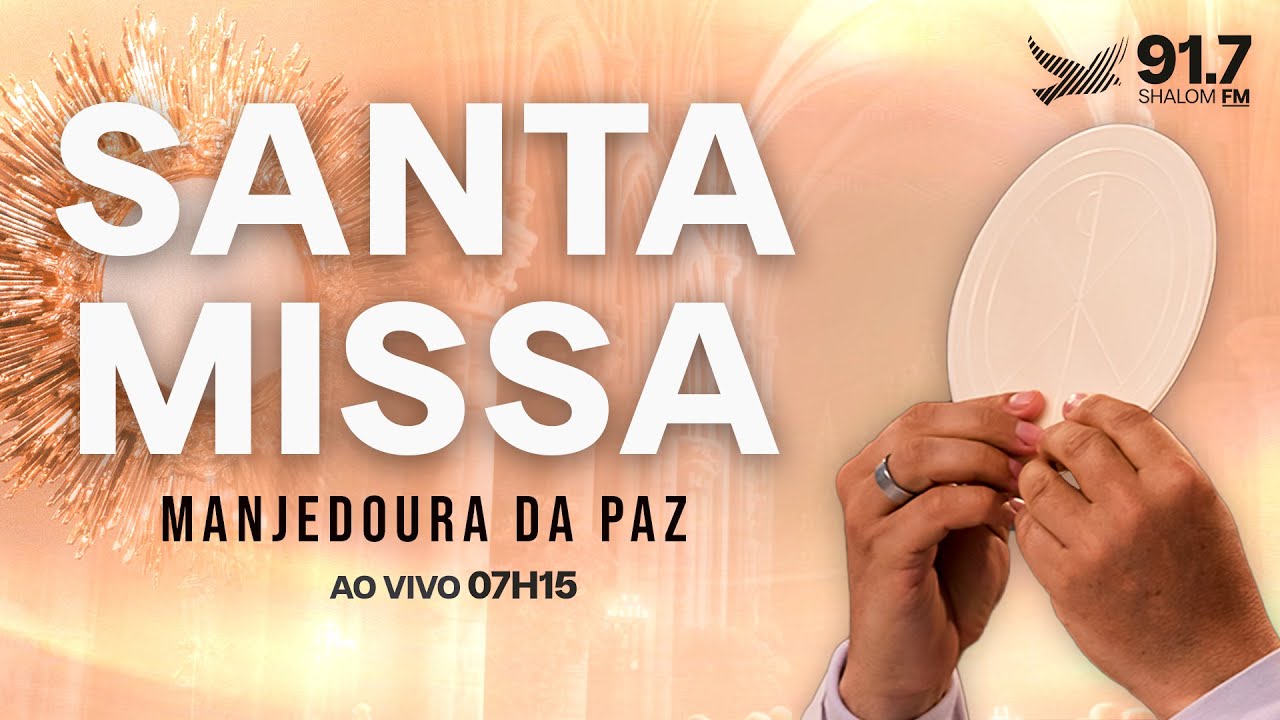 SANTA MISSA AO VIVO SHALOM DA PAZ | 07:15H | AO VIVO 03.03.2026