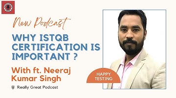 Why ISTQB Certification Is Important ? Podcast With ft Neeraj Kumar Singh Founder & CEO  @TMSQUARETECH​