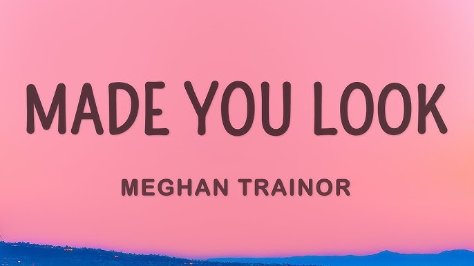 Karaoke Made You Look - Meghan Trainor - CDG, MP4, KFN - Karaoke