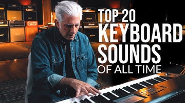 TOP 20 GREATEST KEYBOARD SOUNDS OF ALL TIME