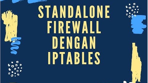 Konfigurasi Standalone Firewall dengan iptables di Debian 9   | Linux Environment