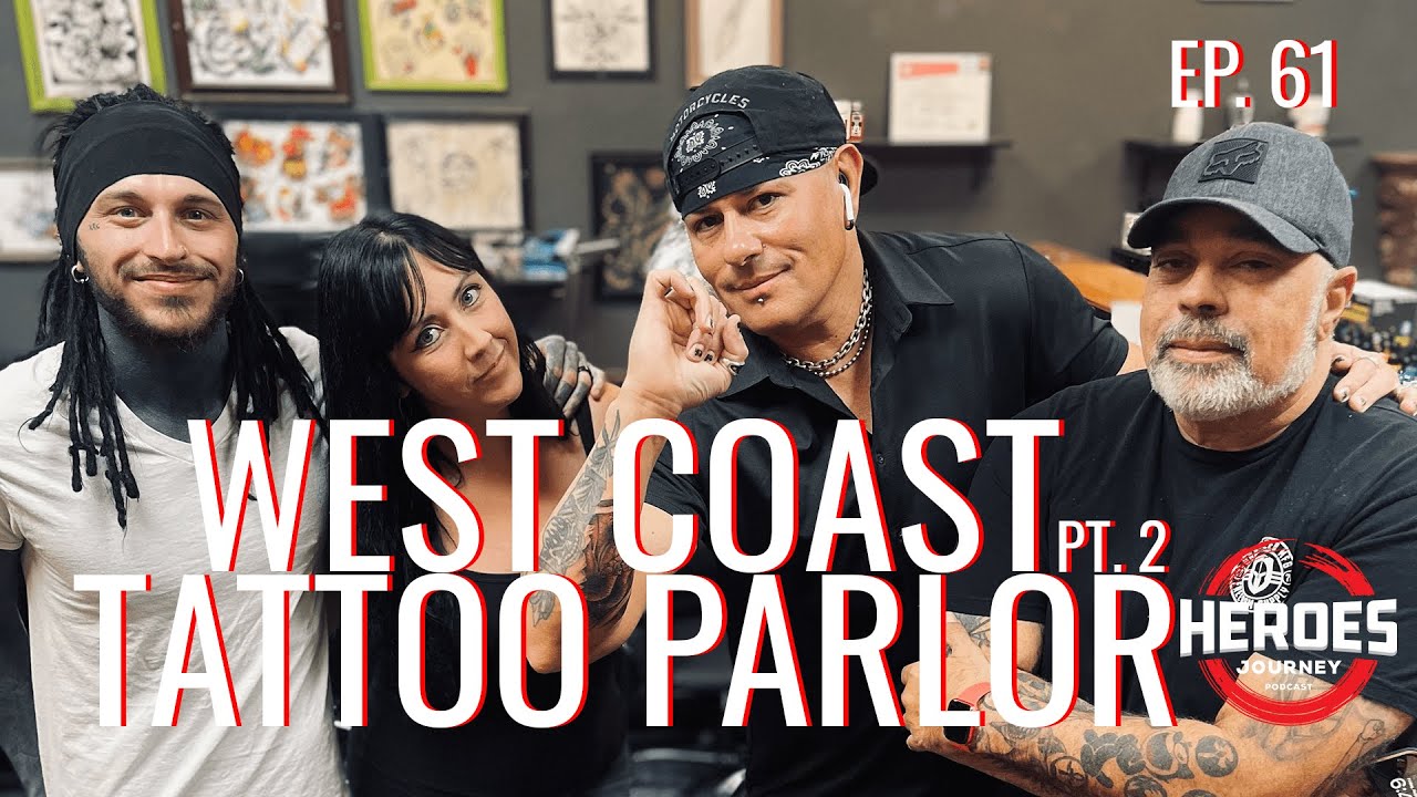 Heroes Journey, West Coast Tattoo Parlor Pt. 2, Ep. 61 - YouTube