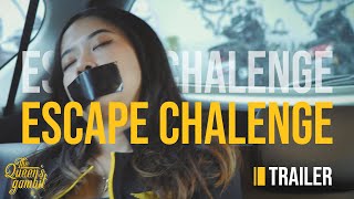 ESCAPE CHALLLENGE PART TERAKHIR! - (TRAILER)